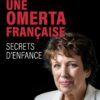 Une omerta française. Secrets d’enfance : Le cri de Roselyne Bachelot