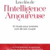 Les clés de l’intelligence amoureuse